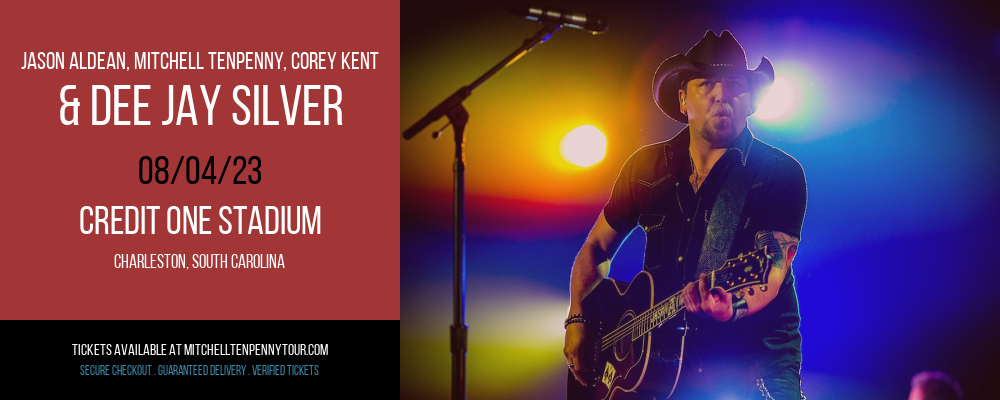 Jason Aldean, Mitchell Tenpenny, Corey Kent & Dee Jay Silver at Mitchell Tenpenny Tour tickets Jason Aldean, Mitchell Tenpenny, Corey Kent & Dee Jay Silver at Mitchell Tenpenny Tour