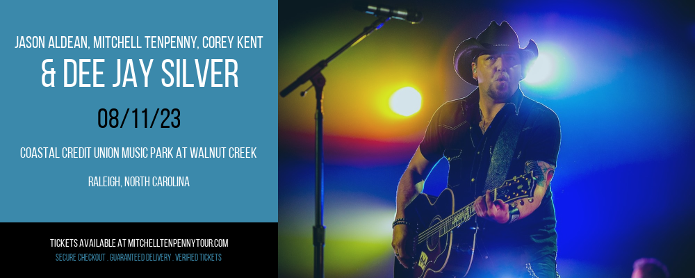 Jason Aldean, Mitchell Tenpenny, Corey Kent & Dee Jay Silver at Mitchell Tenpenny Tour tickets Jason Aldean, Mitchell Tenpenny, Corey Kent & Dee Jay Silver at Mitchell Tenpenny Tour