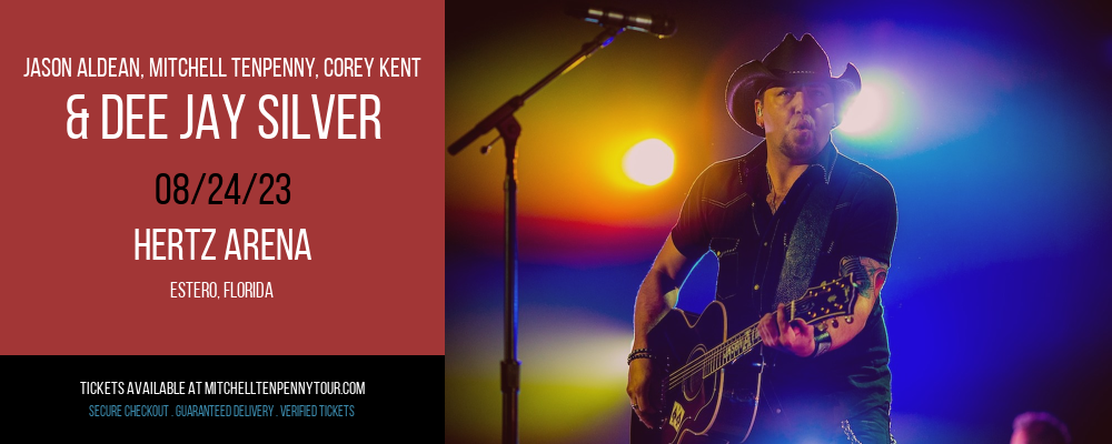 Jason Aldean, Mitchell Tenpenny, Corey Kent & Dee Jay Silver at Mitchell Tenpenny Tour tickets Jason Aldean, Mitchell Tenpenny, Corey Kent & Dee Jay Silver at Mitchell Tenpenny Tour