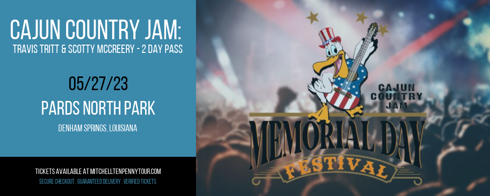 Cajun Country Jam: Travis Tritt & Scotty McCreery - 2 Day Pass at Mitchell Tenpenny Tour tickets Cajun Country Jam: Travis Tritt & Scotty McCreery - 2 Day Pass at Mitchell Tenpenny Tour