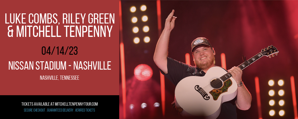 Luke Combs, Riley Green & Mitchell Tenpenny at Mitchell Tenpenny Tour tickets Luke Combs, Riley Green & Mitchell Tenpenny at Mitchell Tenpenny Tour