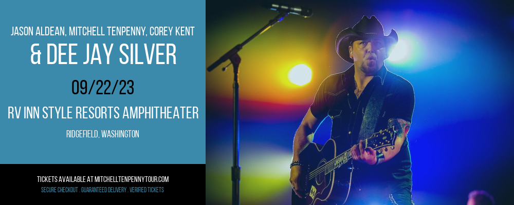 Jason Aldean, Mitchell Tenpenny, Corey Kent & Dee Jay Silver at Mitchell Tenpenny Tour tickets Jason Aldean, Mitchell Tenpenny, Corey Kent & Dee Jay Silver at Mitchell Tenpenny Tour