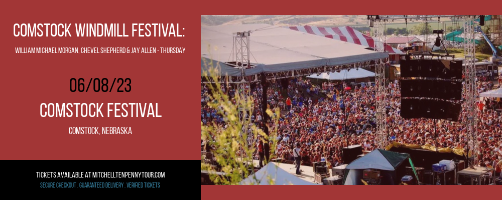 Comstock Windmill Festival: William Michael Morgan, Chevel Shepherd & Jay Allen - Thursday at Mitchell Tenpenny Tour tickets Comstock Windmill Festival: William Michael Morgan, Chevel Shepherd & Jay Allen - Thursday at Mitchell Tenpenny Tour